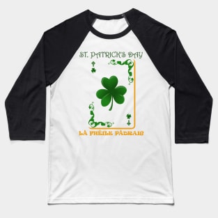 Saint Patrick's Day, La Fheile Padraig Baseball T-Shirt